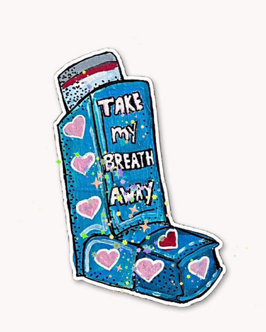 Take My Breath Away Inhaler Sticker