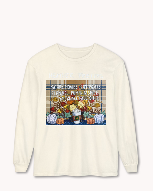 You Know, Fall Shit Long Sleeve T-Shirt