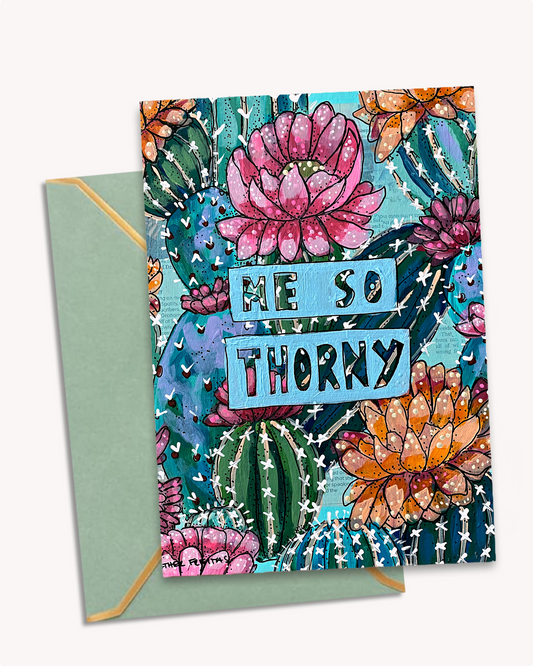 Me So Thorny - Greeting Card / Fine Art Print