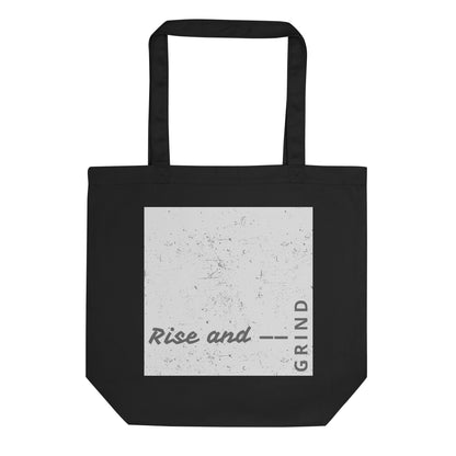 Rise and Grind Organic Cotton Eco Tote Bag