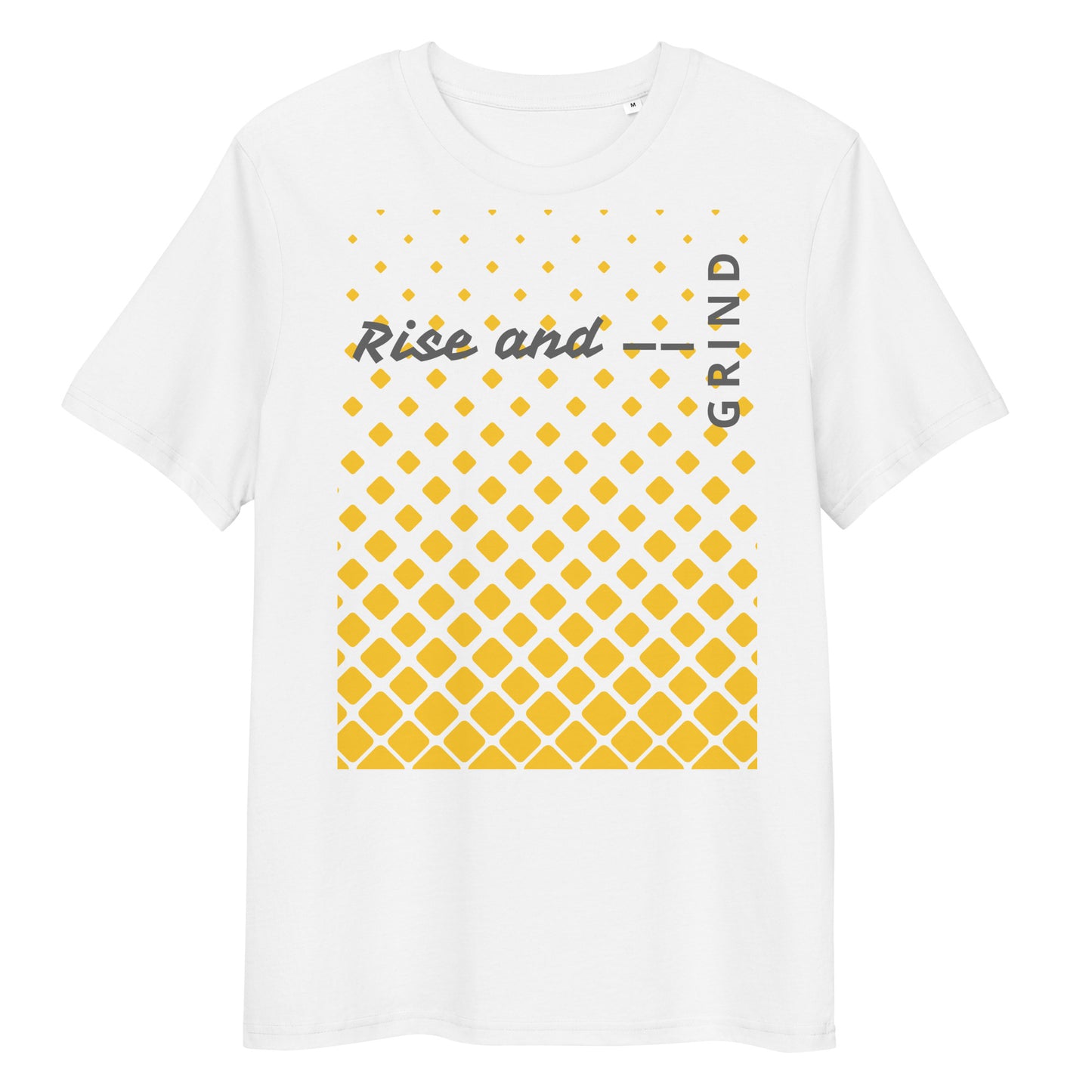 Rise and Grind Unisex organic cotton t-shirt